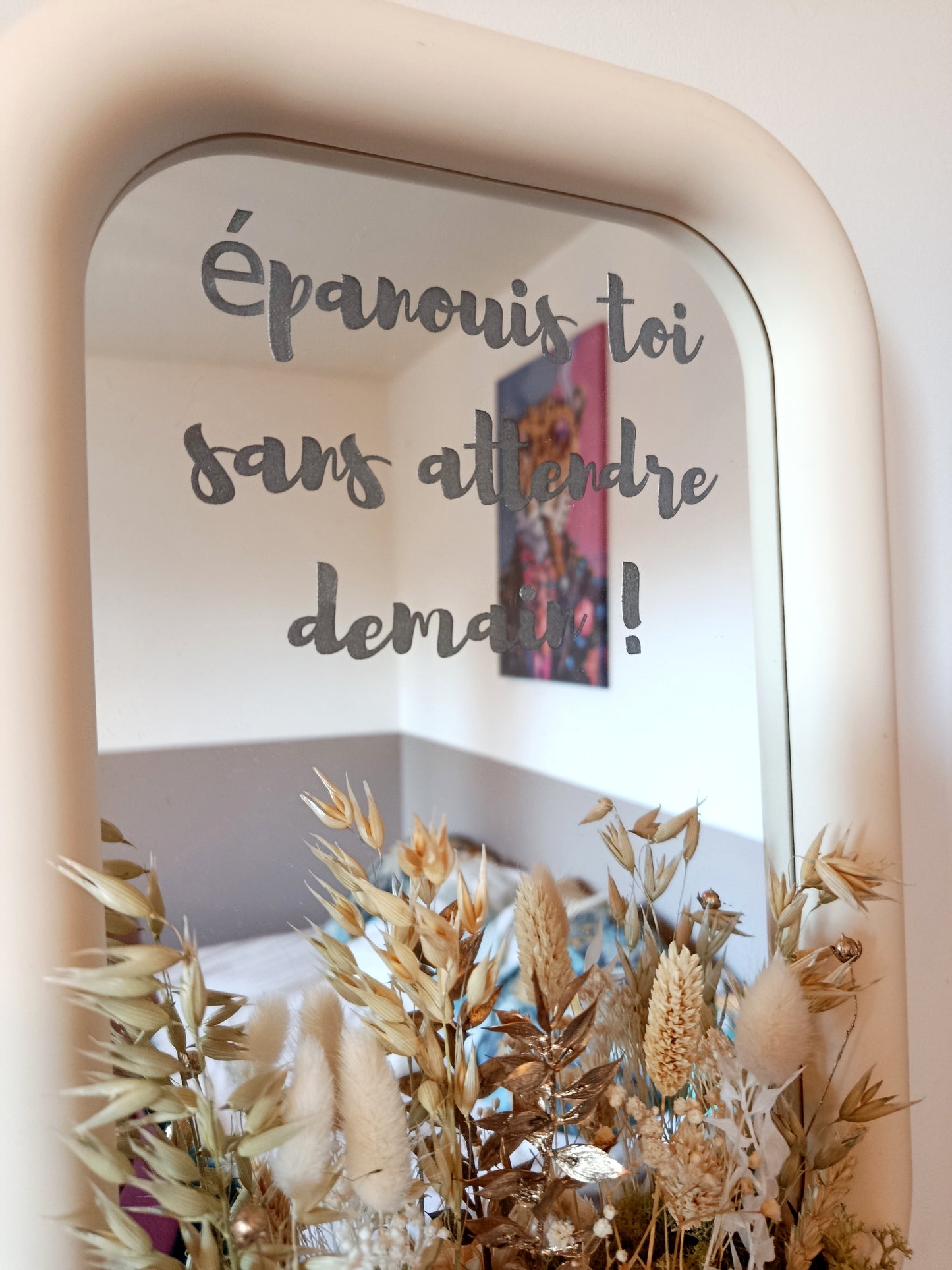 Grand miroir "Epanouis toi sans attendre demain!"